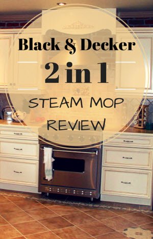 Black and Decker 2 in 1 Steam Mop Review