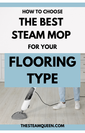 best steam mop for your flooring type